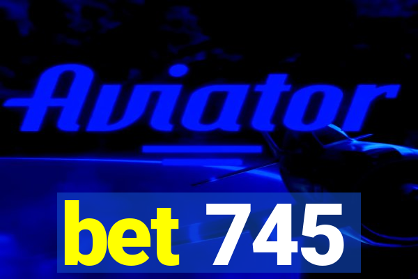 bet 745